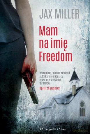 Mam na imię Freedom - Jax Miller [KSIĄŻKA]