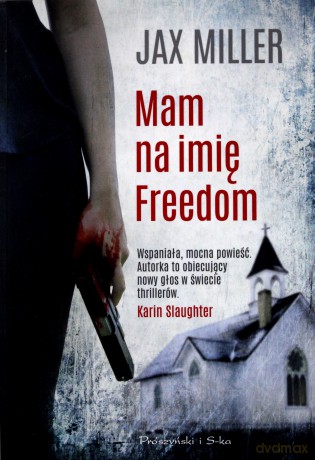Mam na imię Freedom - Jax Miller [KSIĄŻKA]