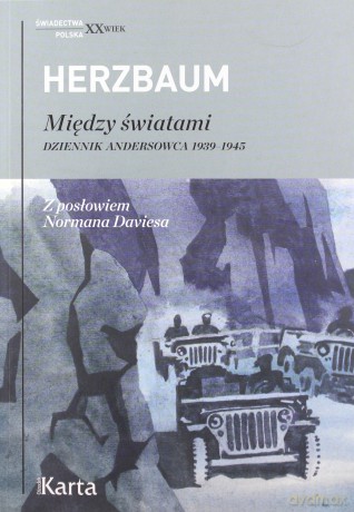 Między światami. Dziennik Andersowca 1939-45 - Edward Herzbaum [KSIĄŻKA]