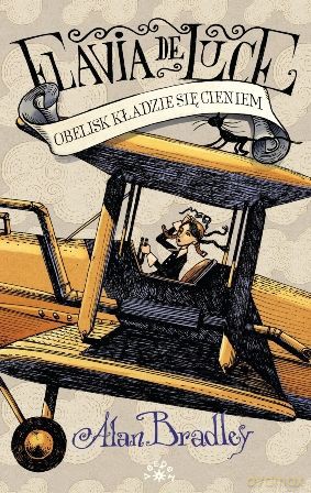 Obelisk kładzie się cieniem. Flawia de Luce (Tom 6) - Alan Bradley [KSIĄŻKA]