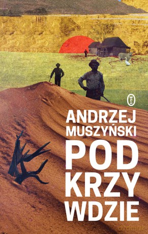 Podkrzywdzie - Andrzej Muszyński [KSIĄŻKA]
