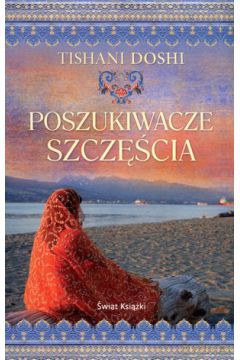 Poszukiwacze szczęścia - Tishani Doshi [KSIĄŻKA]