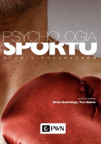 Psychologia sportu - Brian Hemmings [KSIĄŻKA]