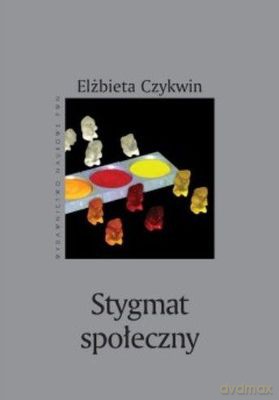 Stygmat społeczny - Elżbieta Czykwin [KSIĄŻKA]