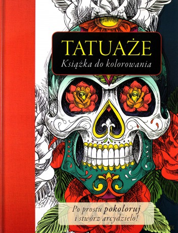 Tatuaże. Książka do kolorowania [KSIĄŻKA]