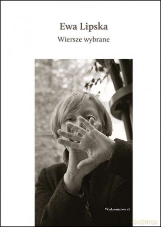 Wiersze wybrane - Ewa Lipska [KSIĄŻKA]