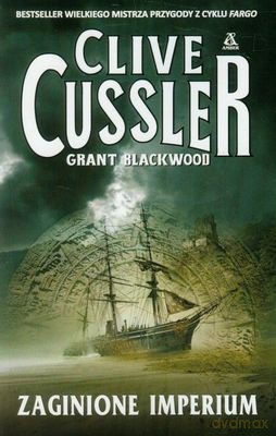 Zaginione imperium - Clive Cussler, Grant Blackwood [KSIĄŻKA]