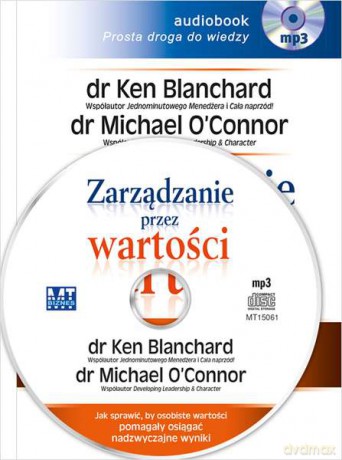 Zarządzanie przez wartości - Ken Blanchard, Michael Oconnor [AUDIOBOOK] [CD-MP3]