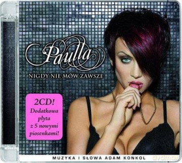 Paulla: Nigdy Nie Mów Zawsze-Reedycja [2CD]