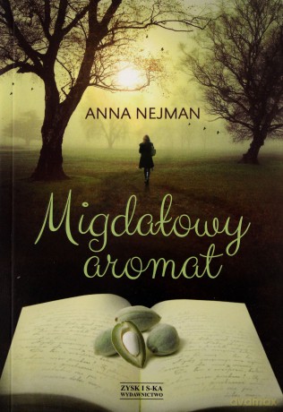 Migdałowy aromat - Anna Nejman [KSIĄŻKA]