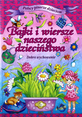 Bajki i wiersze naszego dzieciństwa (twarda) [KSIĄŻKA]