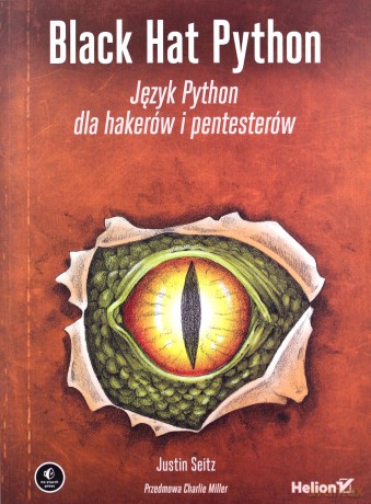 Black Hat Python. Język Python dla hakerów i pentesterów - Justin Seitz [KSIĄŻKA]