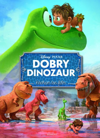 Dobry dinozaur. Kocham ten film - Adrianna Zabrzewska (twarda) [KSIĄŻKA]