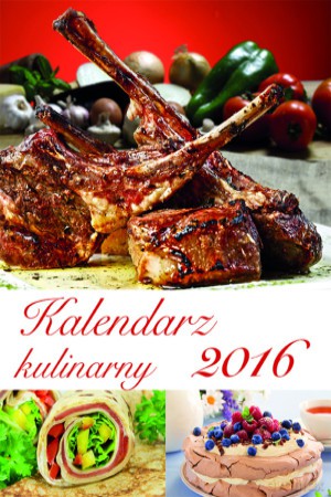 Kalendarz 2016 kulinarny [KALENDARZ]