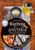 Kuchnia włoska. Gotowanie krok po kroku - Laura Zauvan [KSIĄŻKA]