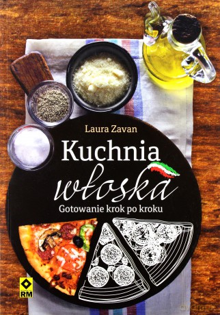 Kuchnia włoska. Gotowanie krok po kroku - Laura Zauvan [KSIĄŻKA]