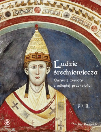 Ludzie średniowiecza - Michael Prestwich (twarda) [KSIĄŻKA]