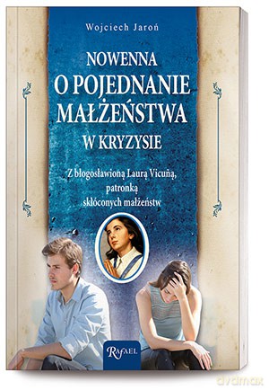 Nowenna o pojednanie małżeństwa w kryzysie - Wojciech Jaroń [KSIĄŻKA]