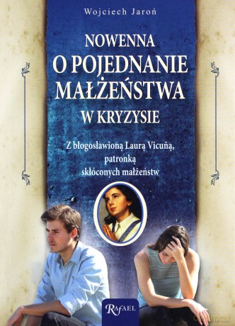 Nowenna o pojednanie małżeństwa w kryzysie - Wojciech Jaroń [KSIĄŻKA]