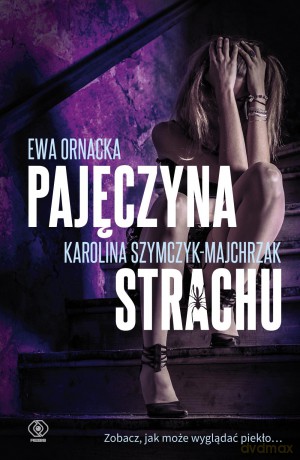 Pajęczyna strachu - Ewa Ornacka [KSIĄŻKA]