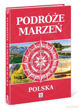 Podróże marzeń. Polska (wydanie limitowane) (twarda) [KSIĄŻKA]