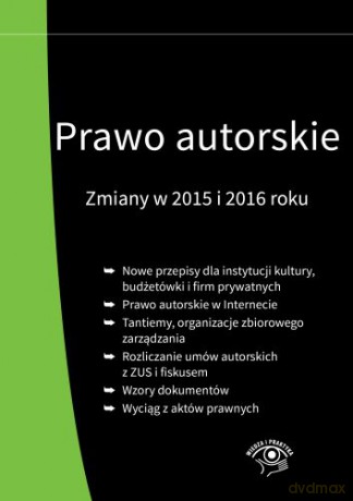 Prawo autorskie. Zmiany w 2015 i 2016 roku - Tomasz Król [KSIĄŻKA]