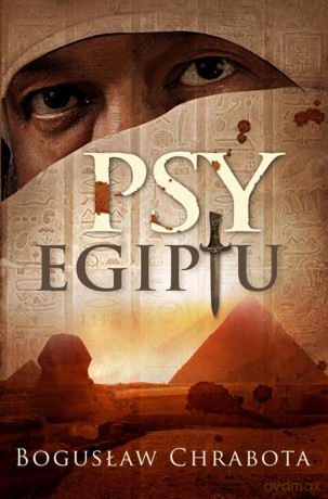 Psy Egiptu - Bogusław Chrabota [KSIĄŻKA]