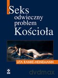 Seks. Odwieczny problem kościoła - Uta Ranke-Heinemann [KSIĄŻKA]