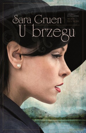 U brzegu - Sara Gruen [KSIĄŻKA]