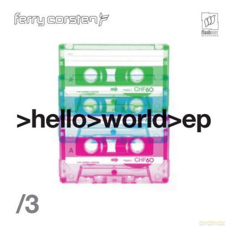 Ferry Corsten: Hello World - EP Pt. 3 [CD]