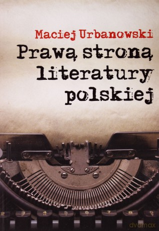 Prawą Stroną Literatury Polskiej [KSIĄŻKA]