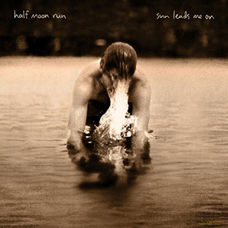 Half Moon Run: Sun Leads Me On [CD]