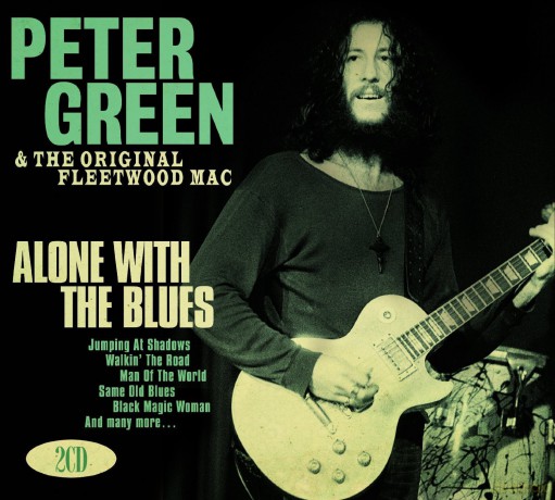 Peter Green: Alone With The Blues (digipack) [2CD]