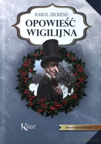 Opowieść wigilijna - Karol Dickens (twarda) [KSIĄŻKA]