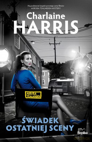 Świadek ostatniej sceny Aurora Teagarden - Charlaine Harris [KSIĄŻKA]