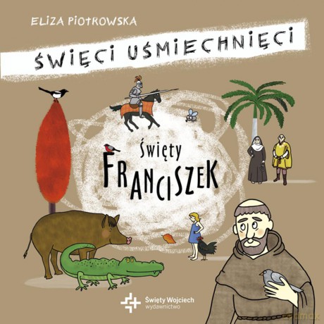 Święty Franciszek - Eliza Piotrowska (twarda) [KSIĄŻKA]