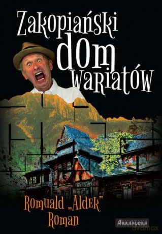 Zakopiański dom wariatów - Romuald Aldek Roman [KSIĄŻKA]