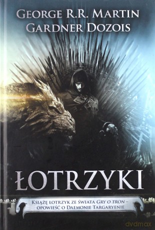 Łotrzyki - George R.R. Martin (twarda) [KSIĄŻKA]