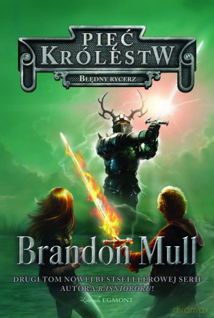 Błędny Rycerz. Pięć Królestw (Tom 2) - Brandon Mull [KSIĄŻKA]