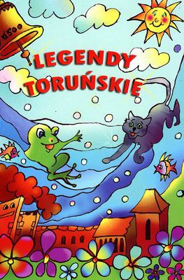 Legendy toruńskie [KSIĄŻKA]
