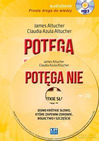 Potęga. Nie jedno krótkie słowo, które zapewni zdrowie, bogactwo i szczęście - James Altucher, Claudia Azula Altucher [AUDIOBOOK] [CD-MP3]