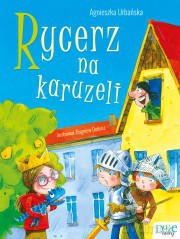 Rycerz na karuzeli - Agnieszka Urbańska [KSIĄŻKA]