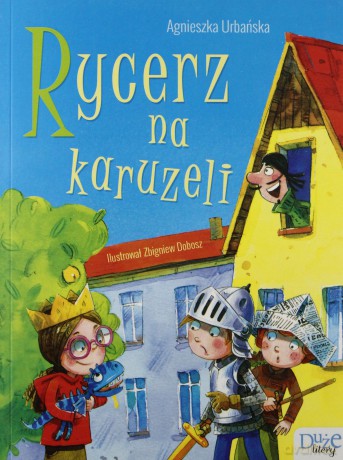 Rycerz na karuzeli - Agnieszka Urbańska [KSIĄŻKA]