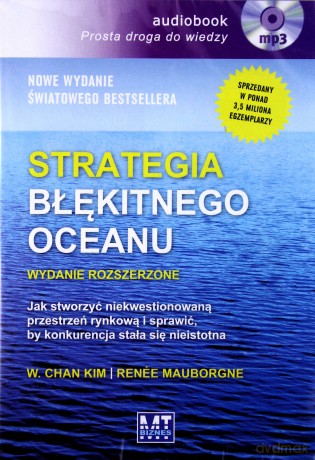 Strategia błękitnego oceanu - Kim W. Chan, Mauborgne Renee [AUDIOBOOK] [CD-MP3]