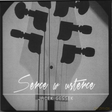 Jacek Gessek: Serce w Usterce [CD]