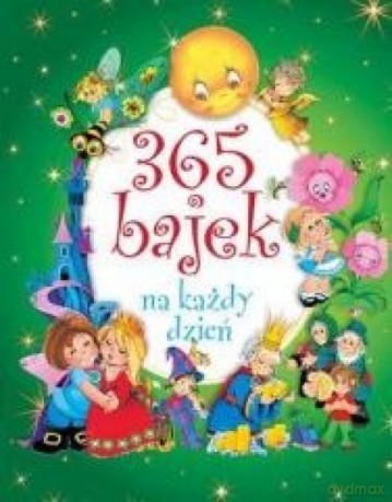 365 bajek na każdy dzień [KSIĄŻKA]