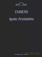 Agonia chrystianizmu - Miguel de Unamuno [KSIĄŻKA]