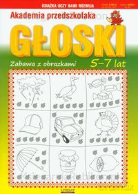 Akademia przedszkolaka. Głoski - Beata Guzowska [KSIĄŻKA]