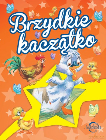 Bajkolandia. Brzydkie kaczątko [KSIĄŻKA]