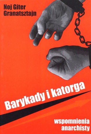 Barykady i katorga - Noj Giter Granatsztajn [KSIĄŻKA]